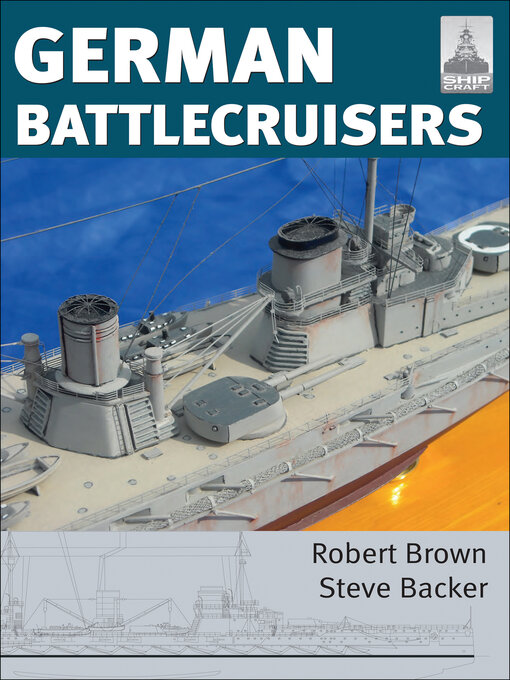 Title details for German Battlecruisers by Robert Brown - Available